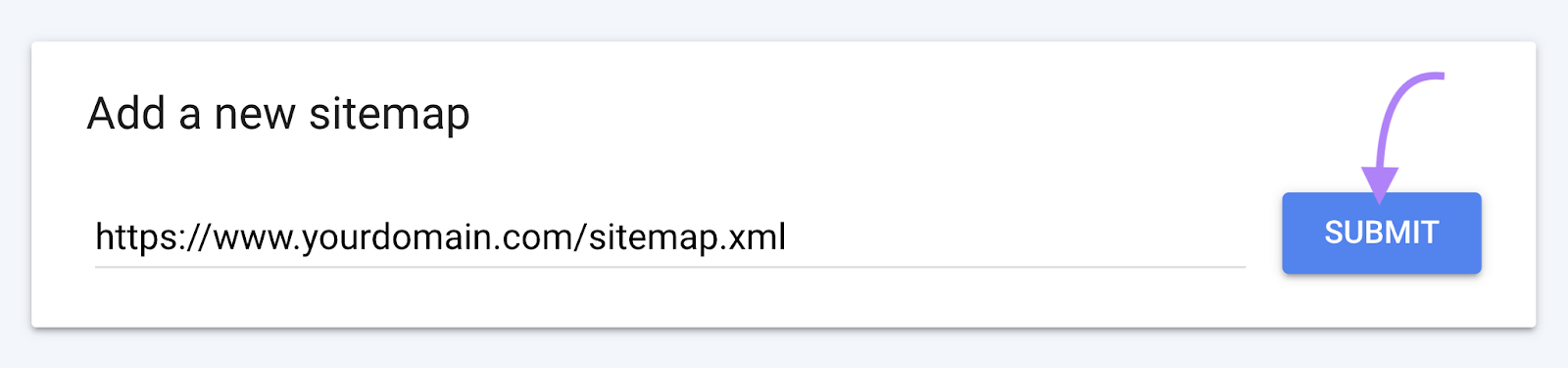 The example is yourdomain.com/sitemap.xml.